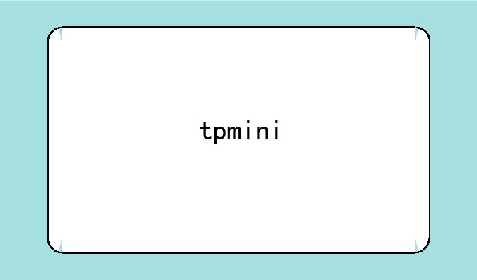 tpmini
