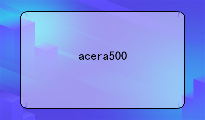 acera500